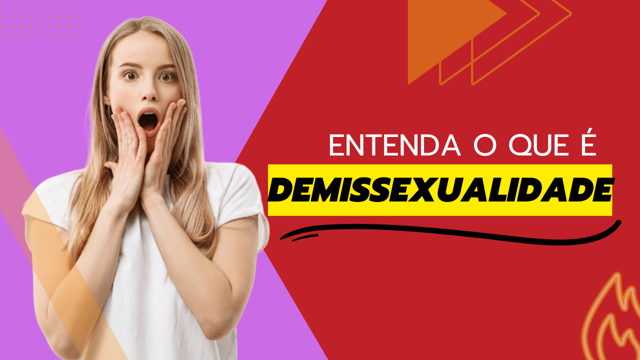 O Que é Demissexual E Como Isso Afeta A Vida Amorosa E Sexual Bloot 2645